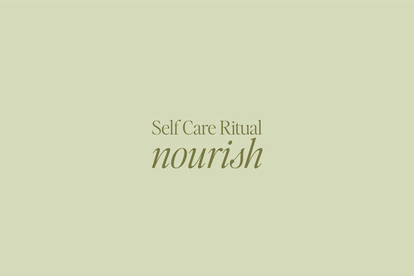 Self-Care Rituals – Nourish